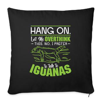 No, I prefer to talk to Iguanas - Sofakissenbezug 45 x 45 cm - Schwarz - Vorne