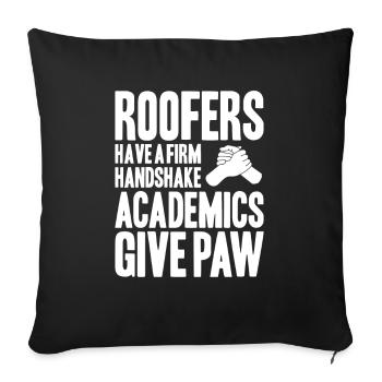 Roofer Roofing Roofing Roofing Roofers Roofing - Sofa pillowcase 17,3'' x 17,3'' (45 x 45 cm) - black - Front