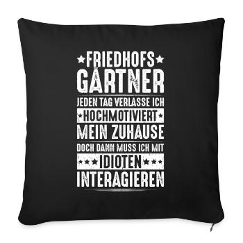 Friedhofsgärtner Friedhof Cemetery Gardener - Sofakissenbezug 45 x 45 cm - Schwarz - Vorne