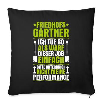 Friedhofsgärtner Friedhof Cemetery Gardener - Sofakissenbezug 45 x 45 cm - Schwarz - Vorne