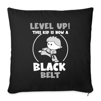 Level Up! This kid is now a black belt - Sofakissenbezug 45 x 45 cm - Schwarz - Vorne