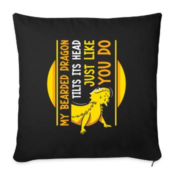 my Bearded Dragon tilts its head just like you do - Sofakissenbezug 45 x 45 cm - Schwarz - Vorne