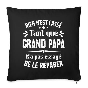 Rien n'est cassé tant que Grand Papa le réparer - Housse de coussin décorative 45 x 45 cm - noir - Devant