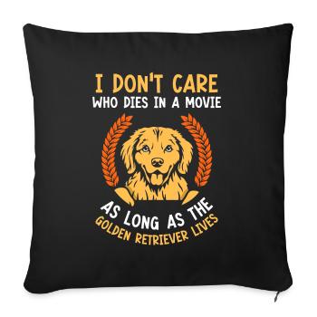 in a movie as long as the Golden retriever lives - Sofakissenbezug 45 x 45 cm - Schwarz - Vorne