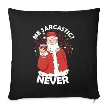 Ich Sarkastisch Nie Weihnachtsmann Sarkasmus Weihnachten - Sofakissenbezug 45 x 45 cm - Schwarz - Vorne