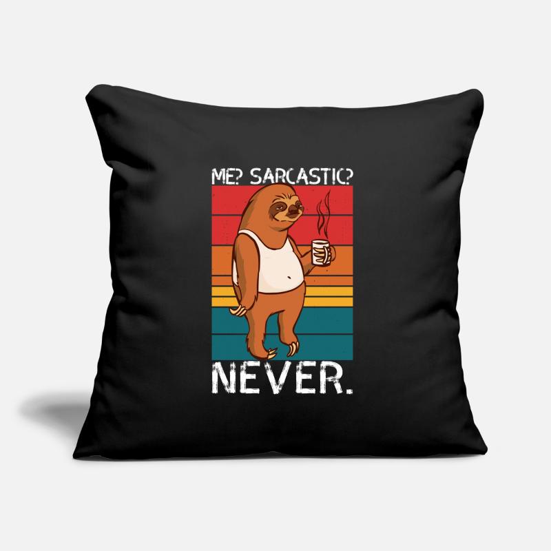 Me Sarcastic Never Sloth Saying Sofa pillowcase 17,3'' x 17,3'' (45 x 45 cm)