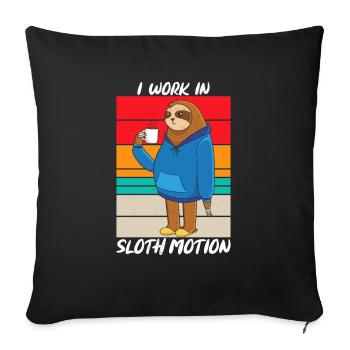I Work In Sloth Motion Sarcasm - Sofa pillowcase 17,3'' x 17,3'' (45 x 45 cm) - black - Front