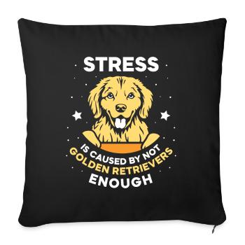 Stress is caused by not Golden retrievers - Sofakissenbezug 45 x 45 cm - Schwarz - Vorne