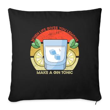 Life Gives You Lemons Funny Gin Saying - Sofa pillowcase 17,3'' x 17,3'' (45 x 45 cm) - black - Front