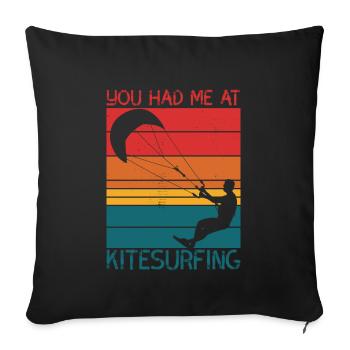You Had Me At Kitesurfing - Sofa pillowcase 17,3'' x 17,3'' (45 x 45 cm) - black - Front