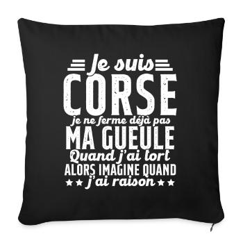 Corse je ne ferme pas ma gueule cadeau humour - Housse de coussin décorative 45 x 45 cm - noir - Devant