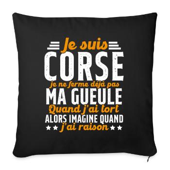 Corse je ne ferme pas ma gueule cadeau humour - Housse de coussin décorative 45 x 45 cm - noir - Devant