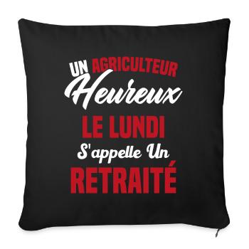Agriculteur Heureux le lundi S'appelle un Retraité - Housse de coussin décorative 45 x 45 cm - noir - Devant
