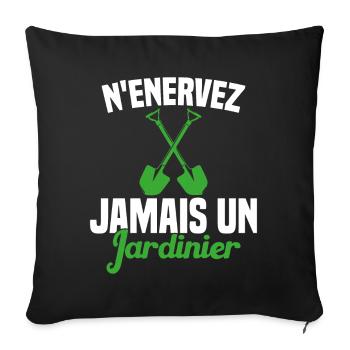 N'enervez Jamais Un Jardinier Jardin - Housse de coussin décorative 45 x 45 cm - noir - Devant