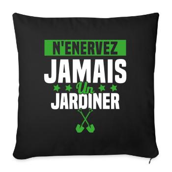 N'enervez Jamais Un Jardinier Jardin - Housse de coussin décorative 45 x 45 cm - noir - Devant