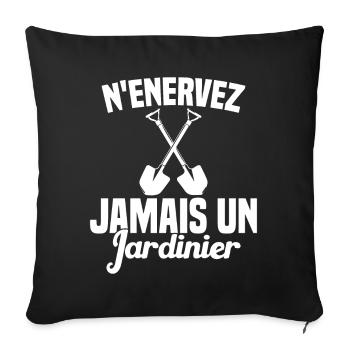 N'enervez Jamais Un Jardinier Jardin - Housse de coussin décorative 45 x 45 cm - noir - Devant