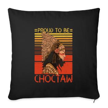 Proud To Be Choctaw Native American - Sofa pillowcase 17,3'' x 17,3'' (45 x 45 cm) - black - Front