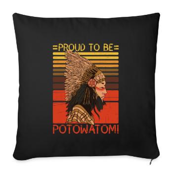 Proud To Be Potowatomi Native American - Sofa pillowcase 17,3'' x 17,3'' (45 x 45 cm) - black - Front