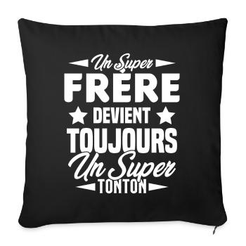 Un super frère devient toujours un Super Tonton - Housse de coussin décorative 45 x 45 cm - noir - Devant