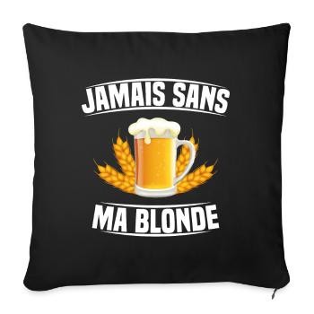 Jamais Sans Ma blonde - Housse de coussin décorative 45 x 45 cm - noir - Devant