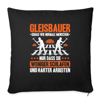 Gleisbauer Schienenarbeiter Gleisbau Track Laborer - Sofakissenbezug 45 x 45 cm - Schwarz - Vorne