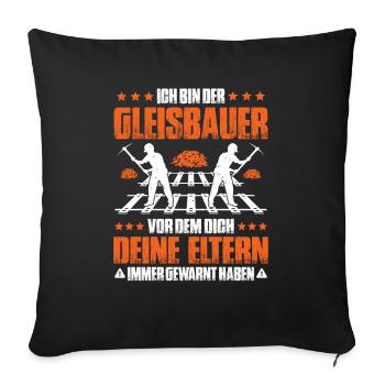 Gleisbauer Schienenarbeiter Gleisbau Track Laborer - Sofakissenbezug 45 x 45 cm - Schwarz - Vorne