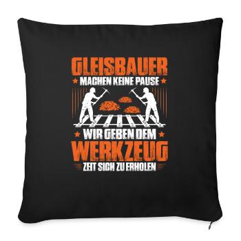Gleisbauer Schienenarbeiter Gleisbau Track Laborer - Sofakissenbezug 45 x 45 cm - Schwarz - Vorne