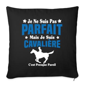 Je ne suis pas Parfait mais je suis Cavalière - Housse de coussin décorative 45 x 45 cm - noir - Devant