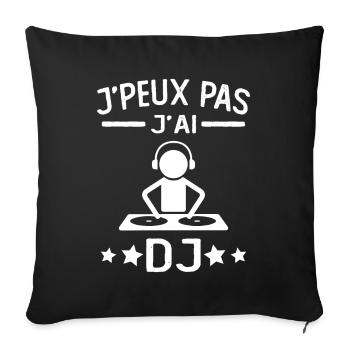 JE PEUX PAS J'AI DJ cadeau humour mix - Housse de coussin décorative 45 x 45 cm - noir - Devant
