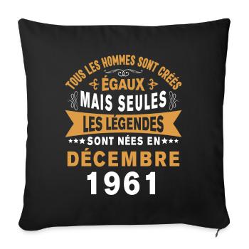 Les légendes sont nées en Décembre 1961 - Housse de coussin décorative 45 x 45 cm - noir - Devant