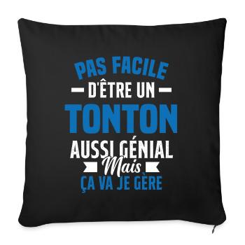 tonton génial cadeau humour tonton - Housse de coussin décorative 45 x 45 cm - noir - Devant