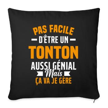tonton génial cadeau humour tonton - Housse de coussin décorative 45 x 45 cm - noir - Devant