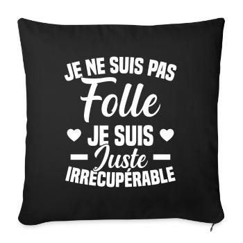 Je Ne Suis Pas Folle Cadeau Humour - Housse de coussin décorative 45 x 45 cm - noir - Devant