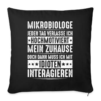 Mikrobiologie Mikrobiologe Biologie Biologe - Sofakissenbezug 45 x 45 cm - Schwarz - Vorne