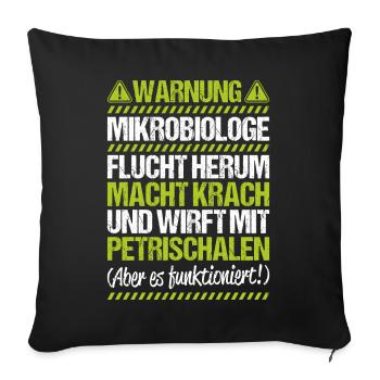 Mikrobiologie Mikrobiologe Biologie Biologe - Sofakissenbezug 45 x 45 cm - Schwarz - Vorne