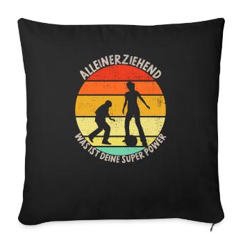 Single Mom Alleinerziehend Was Deine Superkraft - Sofakissenbezug 45 x 45 cm - Schwarz - Vorne