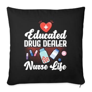 Gebildeter Drogendealer Krankenschwester Leben Kra - Sofakissenbezug 45 x 45 cm - Schwarz - Vorne