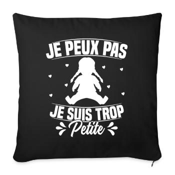 Je peux pas je suis trop Petite - Housse de coussin décorative 45 x 45 cm - noir - Devant
