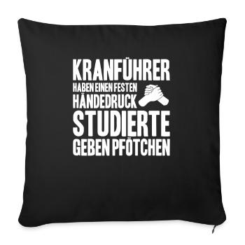 Kranführer Kranfahrer Kran Crane Operator - Sofakissenbezug 45 x 45 cm - Schwarz - Vorne
