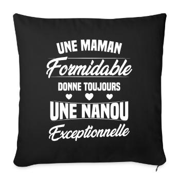 Une Maman Formidable donne Nanou Exceptionnelle - Housse de coussin décorative 45 x 45 cm - noir - Devant