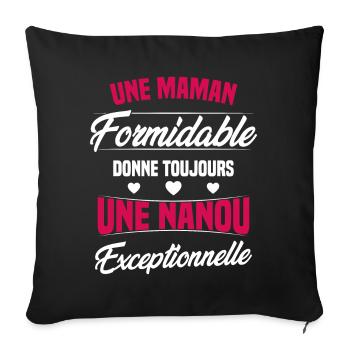 Une Maman Formidable donne Nanou Exceptionnelle - Housse de coussin décorative 45 x 45 cm - noir - Devant