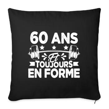 60 Ans et Toujours En Forme Gym Sport Muscu Cadeau - Housse de coussin décorative 45 x 45 cm - noir - Devant