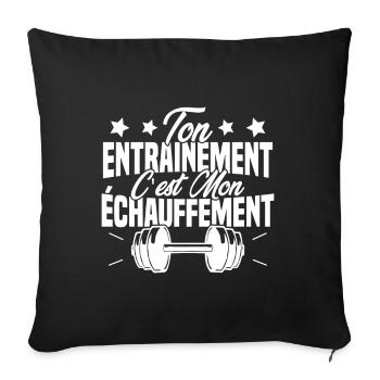 Ton Entrainement C'est Mon échauffement - Housse de coussin décorative 45 x 45 cm - noir - Devant