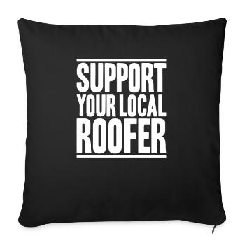 Roofer Roofing Roofing Roofing Roofers Roofing - Sofa pillowcase 17,3'' x 17,3'' (45 x 45 cm) - black - Front