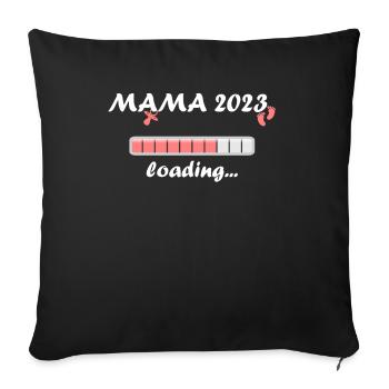 Mama 2023 Loading Schwangerschaft Bekanntgabe Baby - Sofakissenbezug 45 x 45 cm - Schwarz - Vorne