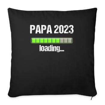 Papa 2023 Loading Vaterschaft Vater Werden Dad - Sofakissenbezug 45 x 45 cm - Schwarz - Vorne