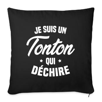 Je suis un Tonton qui déchire Cadeau Oncle Drôle - Housse de coussin décorative 45 x 45 cm - noir - Devant