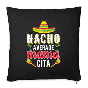 Cinco de Mayo Nacho Durchschnittliche Mama Mexikan - Sofakissenbezug 45 x 45 cm - Schwarz - Vorne