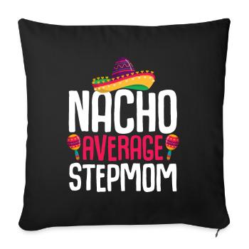 Cinco de Mayo Nacho Durchschnittliche Stiefmutter - Sofakissenbezug 45 x 45 cm - Schwarz - Vorne