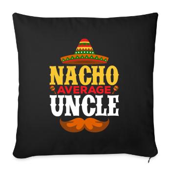 Cinco de Mayo Nacho Average Onkel Mexikanische Fie - Sofakissenbezug 45 x 45 cm - Schwarz - Vorne
